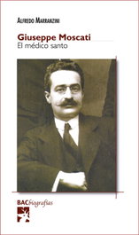 Giuseppe Moscati. El médico santo, Alfredo Marranzini - BIBL.AUTORES CRISTIANOS