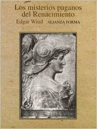 Los misterios paganos del Renacimiento, Edgar Wind - ALIANZA