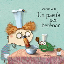 KALANDRAKA, Un pastís per berenar - Christian Voltz