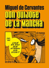 Don Quijote de la Mancha, Miguel de Cervantes - LA OTRA H
