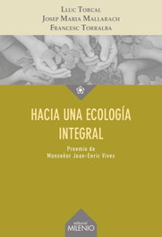 MILENIO EDITORIAL HACIA UNA ECOLOGÍA INTEGRAL, VV.AA.