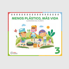 EDEBÉ, MENOS PLÁSTICO, MÁS VIDA (Guardianes del planeta) - 5 AÑOS