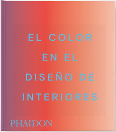 PHAIDON, El color en el diseño de interiores - PHAIDON