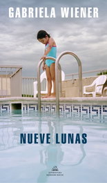 Nueve lunas, Gabriela Wiener - RANDOM HOUSE