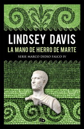 La mano de hierro de Marte, Lindsey Davis - B de Bolsillo