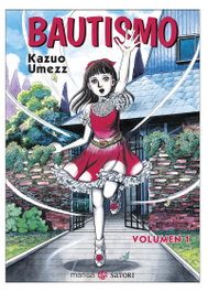 Bautismo 1, Kazuo Umezz - Satori Ediciones