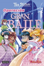 Operación Gran Baile, Tea Stilton - DESTINO INFILANTIL