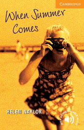 CAMBRIDGE, When summer comes level 4 - Naylor
