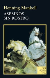 Asesinos sin rostro, Henning Mankell - Tusquets