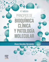 ELSEVIER EDITORIAL Principios de Bioquímica Clínica y Patología Molecular 4ªed