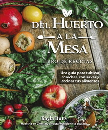 ACANTO, Del huerto a la mesa: Una guía para cultivar, cosechar y cocinar