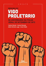 GALAXIA, Memoria do Vigo proletario. 50 aniversario da folga xeral de setembro de 1972 - Varios