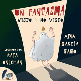 LA PETITE PLUME, Un fantasma visto y no visto - Ana Garcia Gago