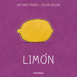 KALANDRAKA Limón, Antonio Rubio Herrero - KALANDRAKA