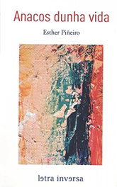Anacos dunha vida, Esther Piñeiro - TOXOSOUTOS, S.L.