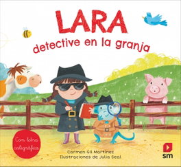 SM, Lara, detective en la granja - Carmen Gil