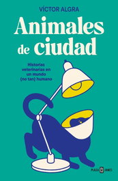 Animales de ciudad, Víctor Algra - PLAZA & JANES