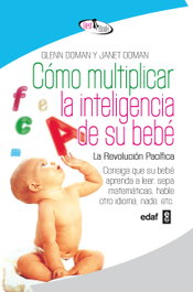 Como multiplicar la inteligencia de su bebe, Glenn Doman - EDAF EDITORIAL