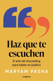 CONECTA, Haz que te escuchen, Maryam Pasha - CONECTA