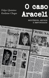 O Caso Araceli, Felipe Quintino, Katilaine Chagas - ALAMEDA