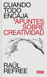 Cuando todo encaja, Raul Refree - DEBATE