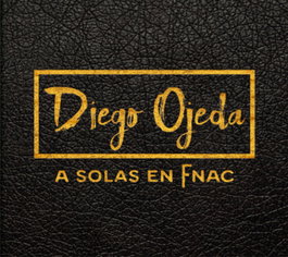 Diego Ojeda: A solas en Fnac, Diego Ojeda - FRIDA EDICIONES