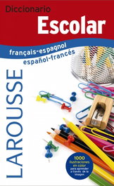 LAROUSSE, DICCIONARIO ESCOLAR FRANÇAIS-ESPAGNOL/ESPAÑOL-FRANCÉS - VV.AA.