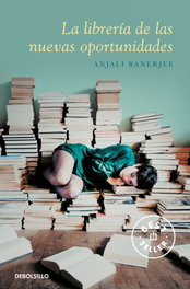 La librería de las nuevas oportunidades, Anjali Banerjee - DEBOLSILLO