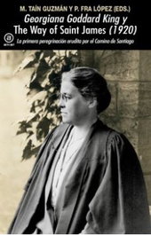 Georgiana Goddard King y 'The Way of Saint James' (1920), Fra López, Patricia - AKAL