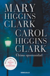 Última oportunidad, Mary Higgins Clark y Carol Higgins Clark - DEBOLSILLO