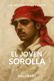 El joven sorolla, Luis Alberto Pérez Velarde - GALOBART