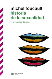 Historia de la sexualidad I: voluntad del saber, Michel Foucault - SIGLO XXI EDITORES