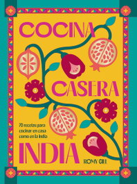 Cocina casera india, Romy Gill - CINCO TINTAS