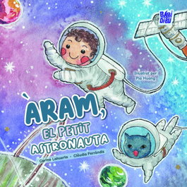 Àram, el petit astronauta, Clàudia Ferràndiz - BABIDI-BU LIBROS