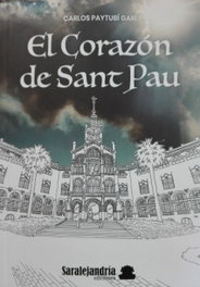 El Corazón de Sant Pau, Carlos Paytubí Garí - SAR ALEJANDRIA EDICIONES