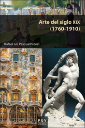 Arte del siglo XIX (1760-1910), Pascual Patuel Chust - PUV.(PUB.UNIVERSITAT VALENCIA)