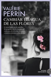 Cambiar el agua de las flores, Valérie Perrin - DUOMO