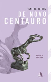 De novo centauro, Katixa Agirre - AIRA EDITORIAL
