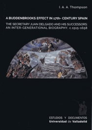 A Buddenbrooks Effect in 17th-Century Spain, Irving A.A. Thompson - Editorial Universidad de Salamanca Humanidades