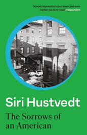 THE SORROWS OF AN AMERICAN, Siri Hustvedt - Hodder & Stoughton