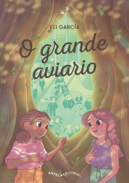 O grande aviario, Eli García - ANTELA EDITORIAL