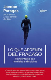 Lo que aprendí del fracaso, Jacobo Parages - Plataforma Editorial