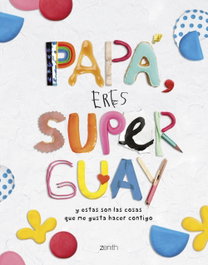 Papá, eres superguay, A.A.V.V. - ZENITH