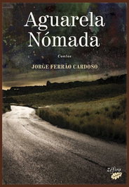Aguarela Nómada, Jorge Ferrão Cardoso - ZEFIRO EDIÇOES