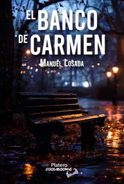 El Banco de Carmen, Manuel Losada - Platero Editorial
