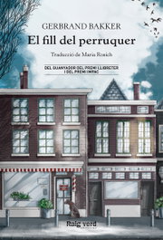 El fill del perruquer, Gerbrand Bakker - RAYO VERDE