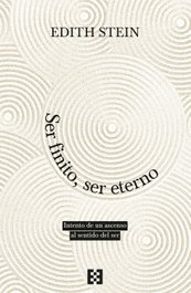 Ser finito, ser eterno, Edith Stein - ENCUENTRO