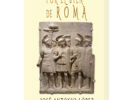 Por el bien de Roma, José Antonio López Fernández - Editorial Adarve