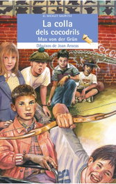 La colla dels cocodrils, Max Von Der GrÜn - BROMERA EDICIONS