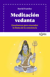Meditación vedanta, David Frawley - KOAN